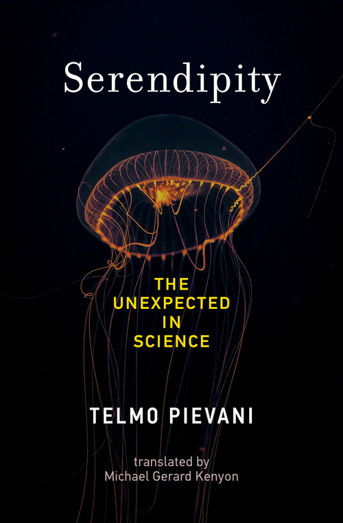 Serendipity (The Unexpected in Science) by Telmo Pievani, Michael Gerard Kenyon, 9780262049153