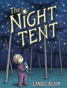 The Night Tent - 9780823459032 by Landis Blair, 9780823459032