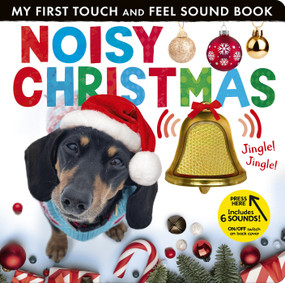 Noisy Christmas (My First Touch and Feel Sound Book) by Hettie Cox, Tiger Tales, 9781664351325