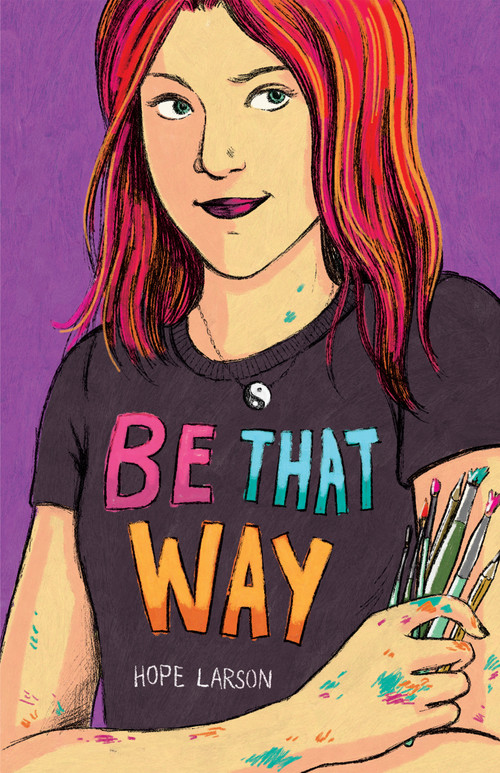 Be That Way - 9780823455805 by Hope Larson, 9780823455805