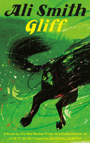 Gliff (A Novel) by Ali Smith, 9780593701560