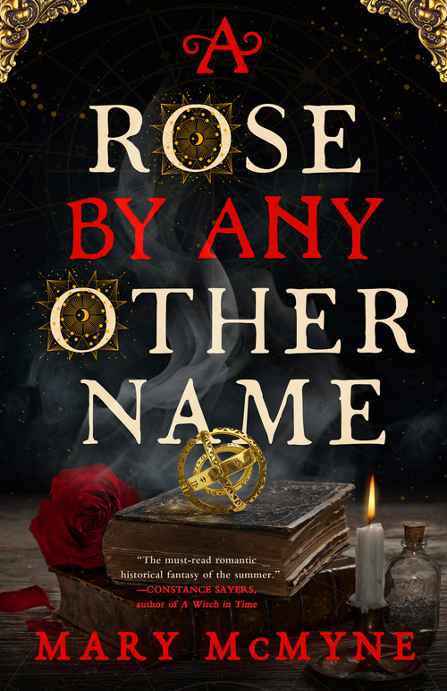 A Rose by Any Other Name by Mary McMyne, 9780316393515
