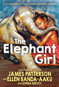 The Elephant Girl - 9780316414456 by James Patterson, Ellen Banda-Aaku, Sophia Krevoy