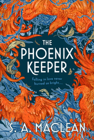The Phoenix Keeper by S.A. Maclean, 9780316573092