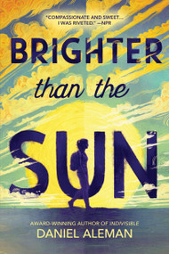Brighter Than the Sun - 9780316704502 by Daniel Aleman