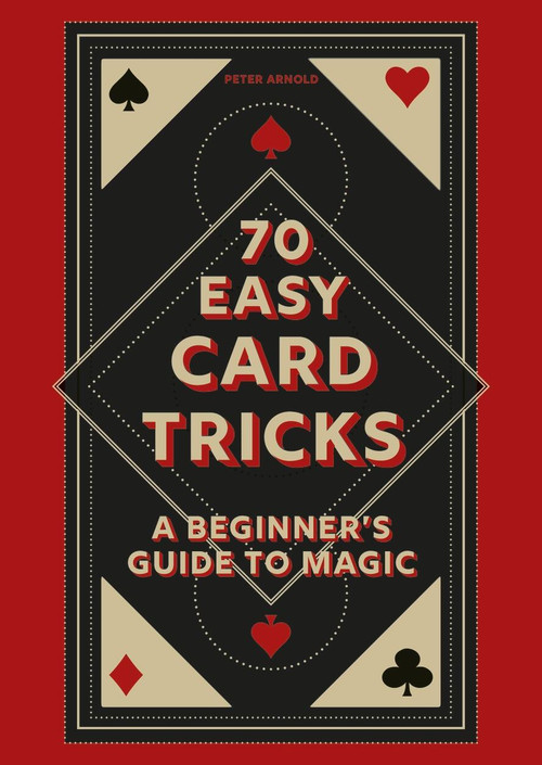 70 Easy Card Tricks (A beginner's guide to magic) by Peter Arnold, 9780600638346