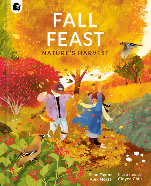 Fall Feast (Nature's Harvest) by Sean Taylor, Alex Morss, Cinyee Chiu, 9780711278660