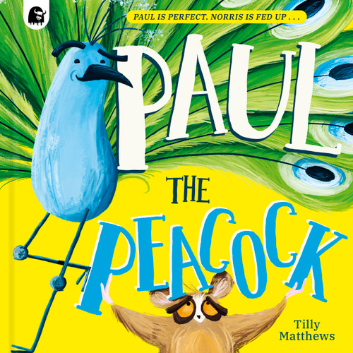 Paul the Peacock by Tilly Matthews, Tilly Matthews, 9780711292253