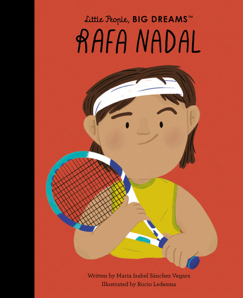 Rafa Nadal by Maria Isabel Sanchez Vegara, Rocio Ledesma, 9780711298613