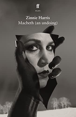 Macbeth (an undoing) by Zinnie Harris, 9780571390977