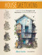 Housesketching (Learn to Create Energetic and Expressive Architectural Drawings) by Albert Kiefer, 9780760389102