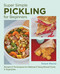 Super Simple Pickling for Beginners (Recipes and Techniques for Making and Using Brined Fruits and Vegetables) by Grace Parisi, 9780760390764