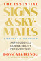 The Essential Signs & Skymates (Abridged Edition) (Astrological Compatibility for Every Sign) by Dossé-Via Trenou, Neka King, 9780762478033