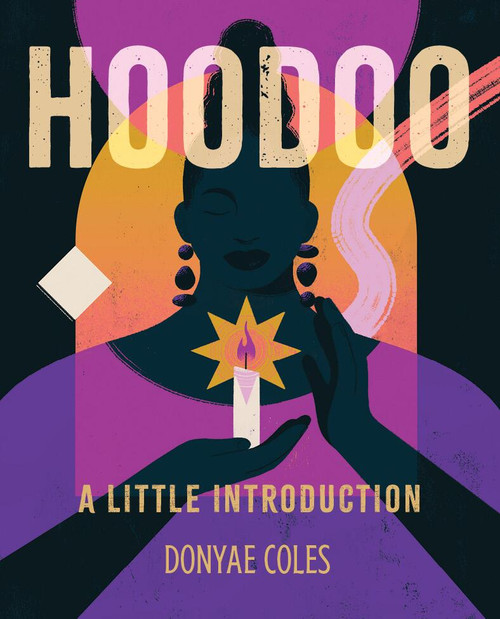 Hoodoo (A Little Introduction) by Donyae Coles, 9780762485949