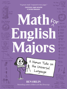 Math for English Majors (A Human Take on the Universal Language) by Ben Orlin, 9780762499816