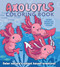 Axolotls Coloring Book (Color Nature's Cutest Kawaii Creature! More than 100 pages to color) by Editors of Chartwell Books, 9780785844594