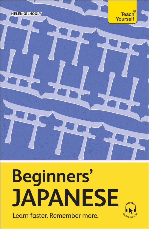 Beginners' Japanese (Learn faster. Remember more.) by Helen Gilhooly, 9781399818216
