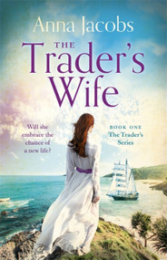 The Trader's Wife by Anna Jacobs, 9781529388732