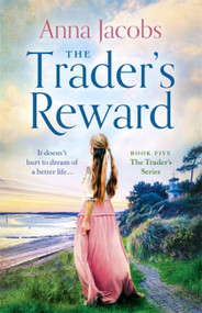 The Trader's Reward by Anna Jacobs, 9781529388770