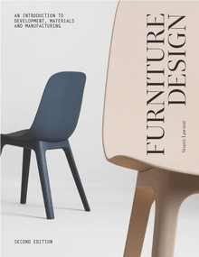 Furniture Design, second edition (An Introduction to Development, Materials and Manufacturing) by Stuart Lawson, 9781529432060