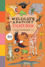 Wildlife Anatomy Sticker Book (A Julia Rothman Creation: More than 500 Stickers) by Julia Rothman, 9781635868609