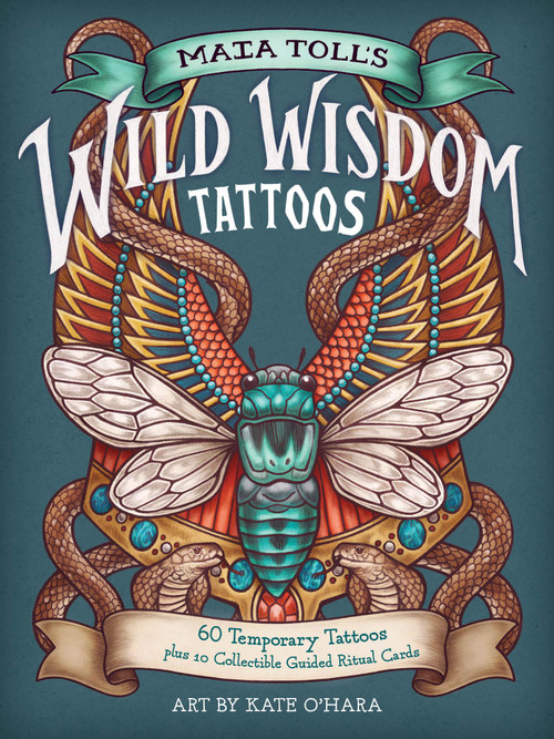 Maia Toll's Wild Wisdom Tattoos (60 Temporary Tattoos plus 10 Collectible Guided-Ritual Cards) by Maia Toll, 9781635868616