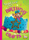 Make Your Own Birthday Crafts by Kayla Rossow, 9781644666258