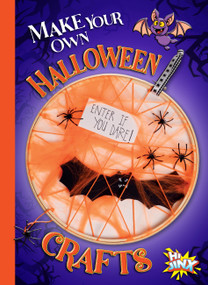Make Your Own Halloween Crafts by Kayla Rossow, 9781644666272