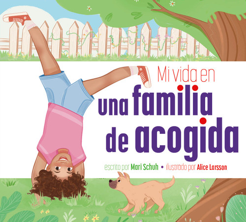 Mi vida en una familia de acogida (Spanish Edition) by Mari Schuh, Alice Larsson, 9781645499992