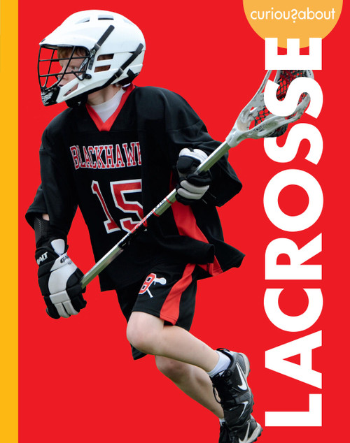 Curious about Lacrosse by Lisa M. Bolt Simons, 9781681529738