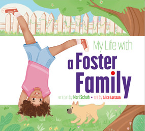 My Life with a Foster Family by Mari Schuh, Alice Larsson, 9781681529776