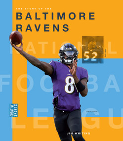 The Story of the Baltimore Ravens by Jim Whiting, 9781682774267