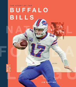 The Story of the Buffalo Bills by Jim Whiting, 9781682774274