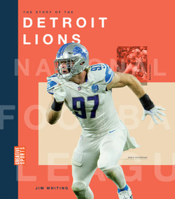 The Story of the Detroit Lions by Jim Whiting, 9781682774342