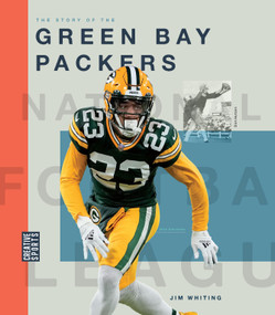 The Story of the Green Bay Packers by Jim Whiting, 9781682774359