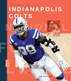 The Story of the Indianapolis Colts by Jim Whiting, 9781682774373