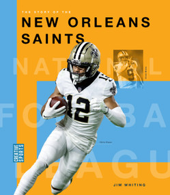 The Story of the New Orleans Saints by Jim Whiting, 9781682774458