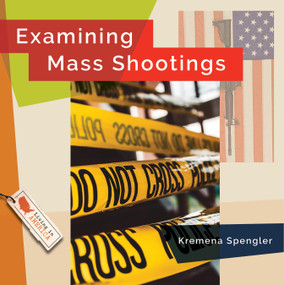 Examining Mass Shootings by Lisa M. Bolt Simons, 9781682774571
