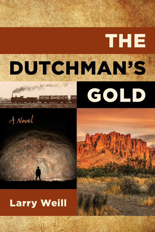 The Dutchman's Gold by Larry Weill, 9781493085545