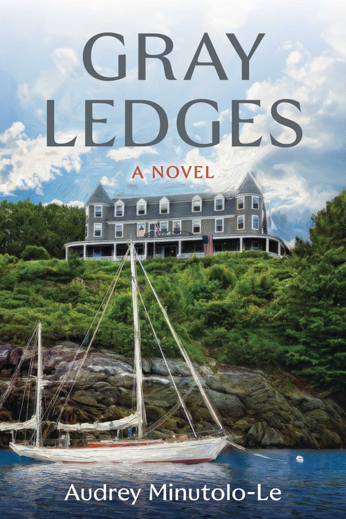 Gray Ledges (A Novel) by Audrey Minutolo-Le, 9781684750696