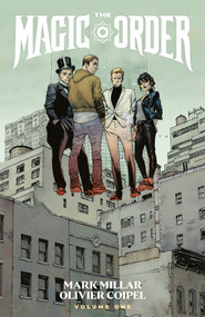 The Magic Order Volume 1 by Mark Millar, Olivier Coipel, 9781506745220