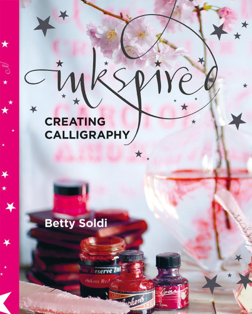 Inkspired (Creating Calligraphy) by Betty Soldi, 9781804192115