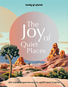 Lonely Planet The Joy of Quiet Places by Lonely Planet, 9781837582662