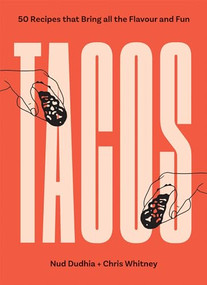 TACOS (Over 50 Recipes that Bring All the Flavour and Fun) - 9781837831661 by Nud Dhuddia, Chris Whitney, 9781837831661