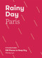 Rainy Day Paris (A Practical Guide: 100 Places to Keep Dry) by Wendy Lyn, 9781837832057