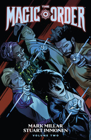 The Magic Order Volume 2 by Mark Millar, Stuart Immonen, 9781506745237
