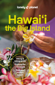 Lonely Planet Hawaii the Big Island by Jade Bremner, Ashley Harrell, Meghan Miner Murray, 9781838691585