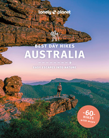 Lonely Planet Best Day Hikes Australia - 9781838692131 by Josh West, Anna Kaminski, Monique Perrin, Charles Rawlings-Way, Steve Waters, Glenn van der Knijff, 9781838692131