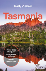 Lonely Planet Tasmania by Steve Waters, Brett Atkinson, Todd Babiak, Andrew Bain, Sue Williams, 9781838699642
