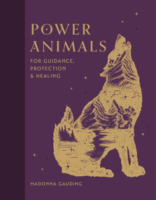 Power Animals (For Guidance, Protection and Healing) by Madonna Gauding, 9781841815688